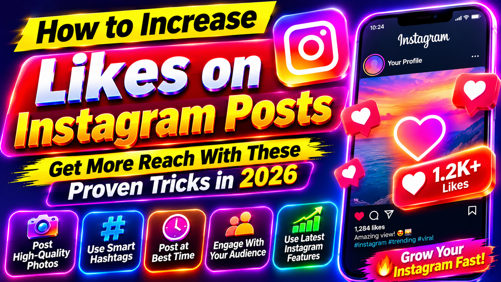 How to Increase Likes on Instagram Posts: Get More Reach With These Proven Tricks in 2026